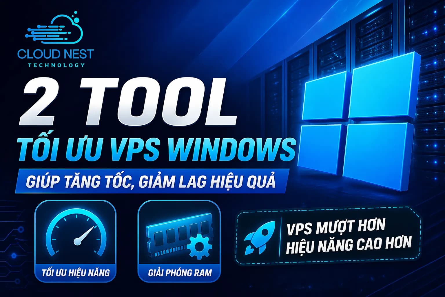 2 Tool Tối Ưu VPS Windows Giúp Tăng Tốc, Giảm Lag Hiệu Quả